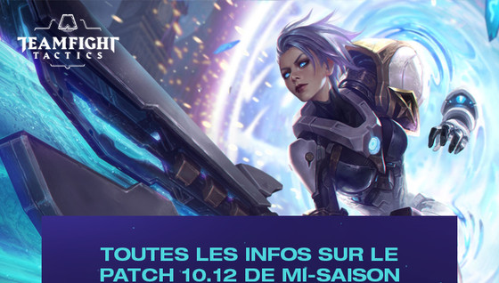 Toutes les infos sur le patch de mi-saison !