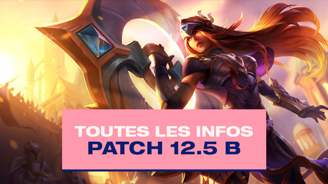 TFT Patch notes 12.5 B, les infos sur la mise à jour