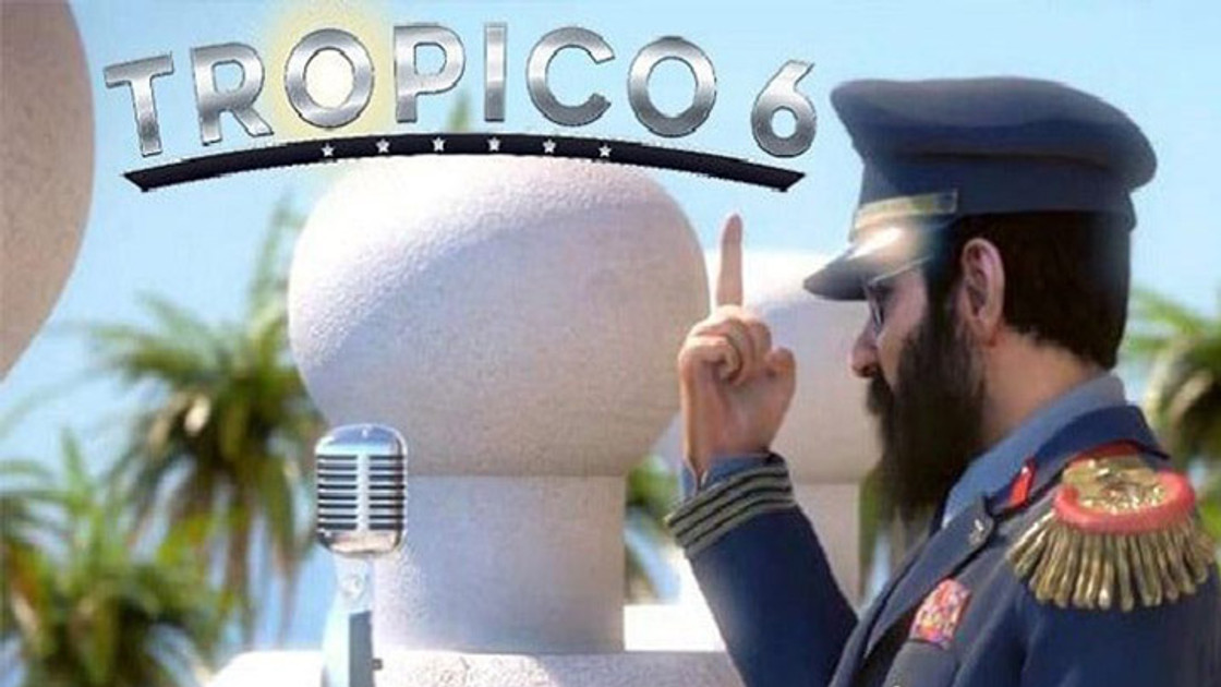 Tropico 6 : Date de sortie repoussée au 29 mars