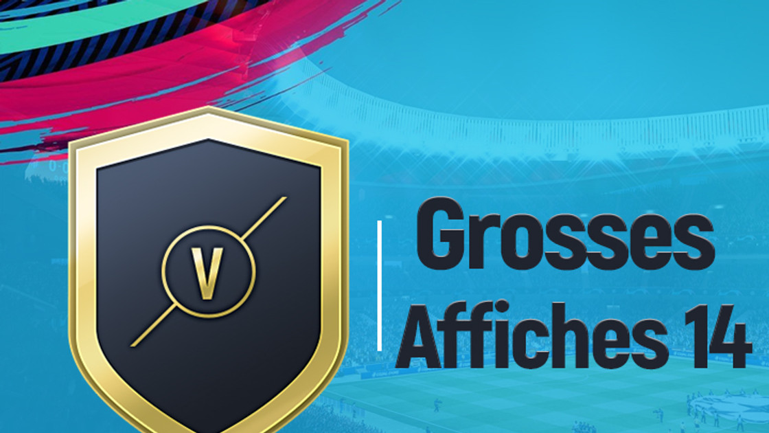 FIFA 19 : Solution DCE Grosses affiches, semaine 14