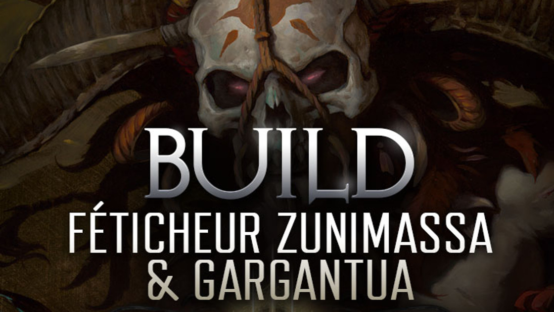 Diablo 3 : Build Féticheur Zunimassa - Gargantua