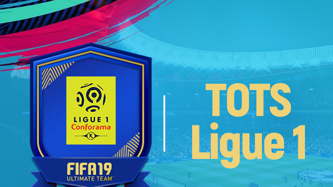 FIFA 19 : Solution DCE TOTS Ligue 1