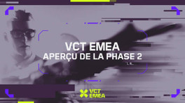 Quand revient le VCT EMEA ? Calendrier et infos sur le Stage 2