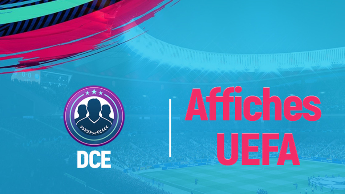 FIFA 19 : Solution DCE Affiches UEFA
