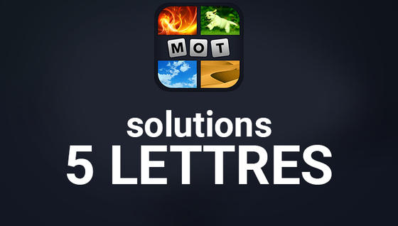 Solutions en 5 lettres de 4 images 1 mot