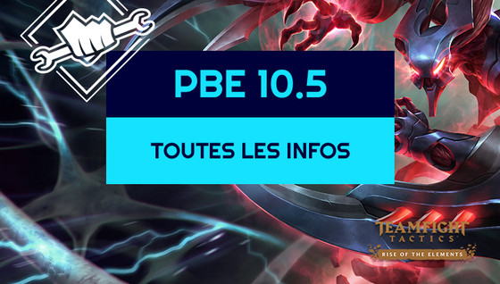 Les infos sur le patch 10.5 sur le PBE