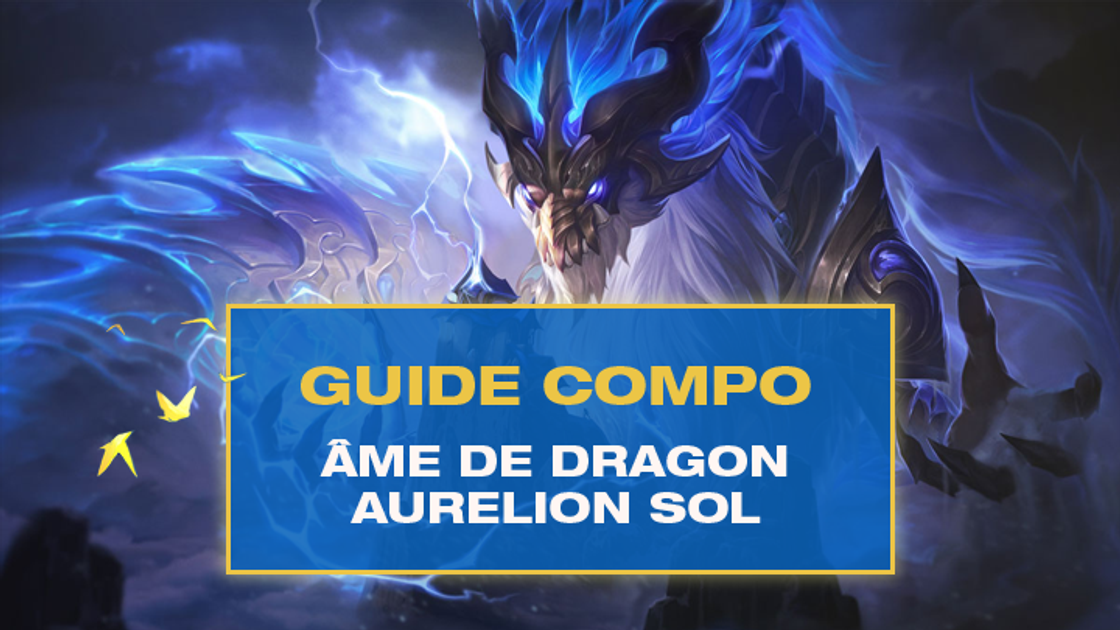 TFT : Compo Âme de dragon (Dragonsoul) avec Aurelion Sol et Shyvana sur Teamfight Tactics