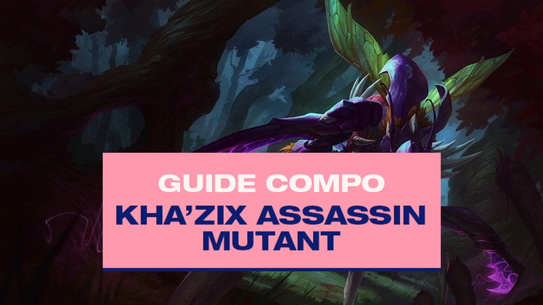 Compo TFT Kha'Zix avec Mutant au Set 6.5