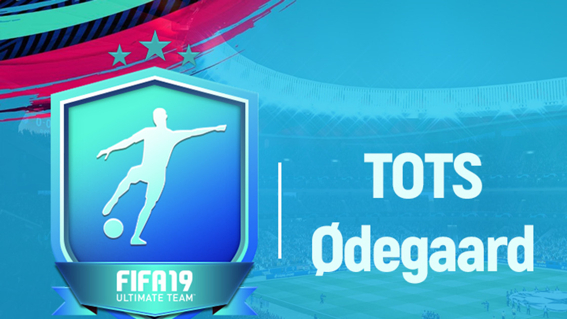 FIFA 19 : Solution DCE TOTS Martin Odegaard