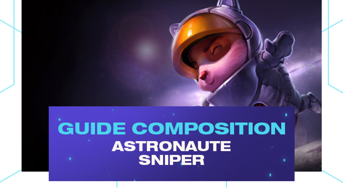 TFT : Compo Astronaute et Sniper sur le set 3.5 de Teamfight Tactics