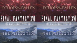 Echoes of the Fallen et Rising Tide FF6 : date de sortie et prix des 2 DLC Final Fantasy XVI