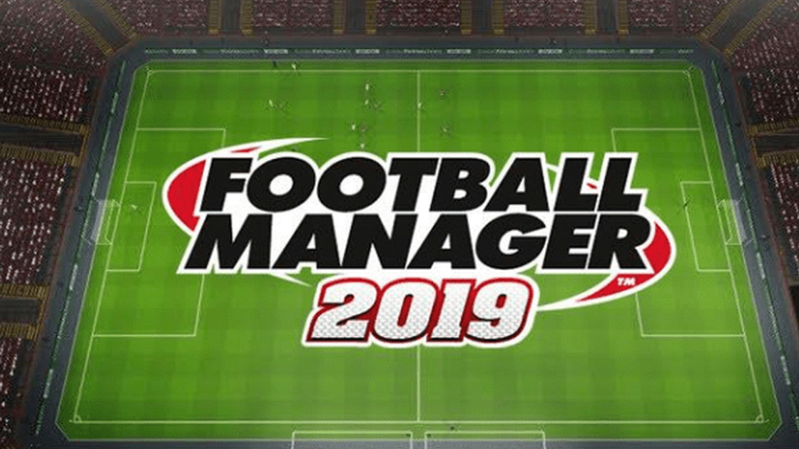 Football Manager 2019 : Guides et astuces, les meilleurs joueurs et pépites