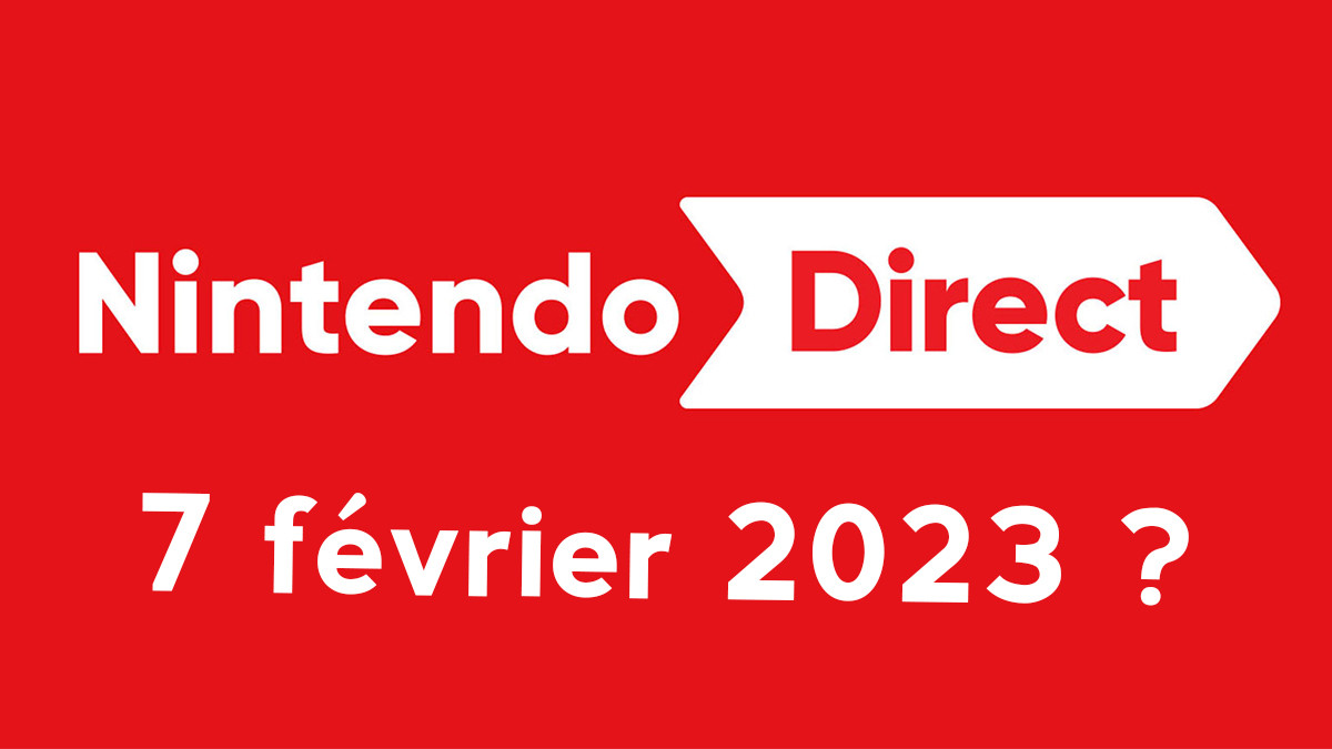 Nintendo Direct : la prochaine conférence attendue le 7 février 2023 selon les rumeurs