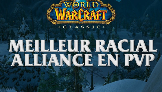 Alliance, meilleure race PvP ?