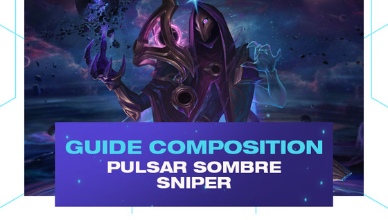 Comment jouer la composition Pulsar Sombre / Sniper sur le set 3.5 de TFT