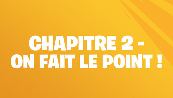 Date de sortie du Chapitre 2, on fait le point