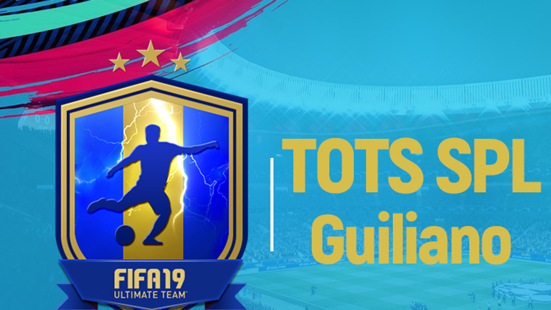 FIFA 19 : Solution DCE TOTS Giuliano SPL