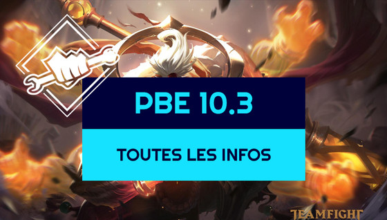 Les infos sur le patch 10.3 sur le PBE