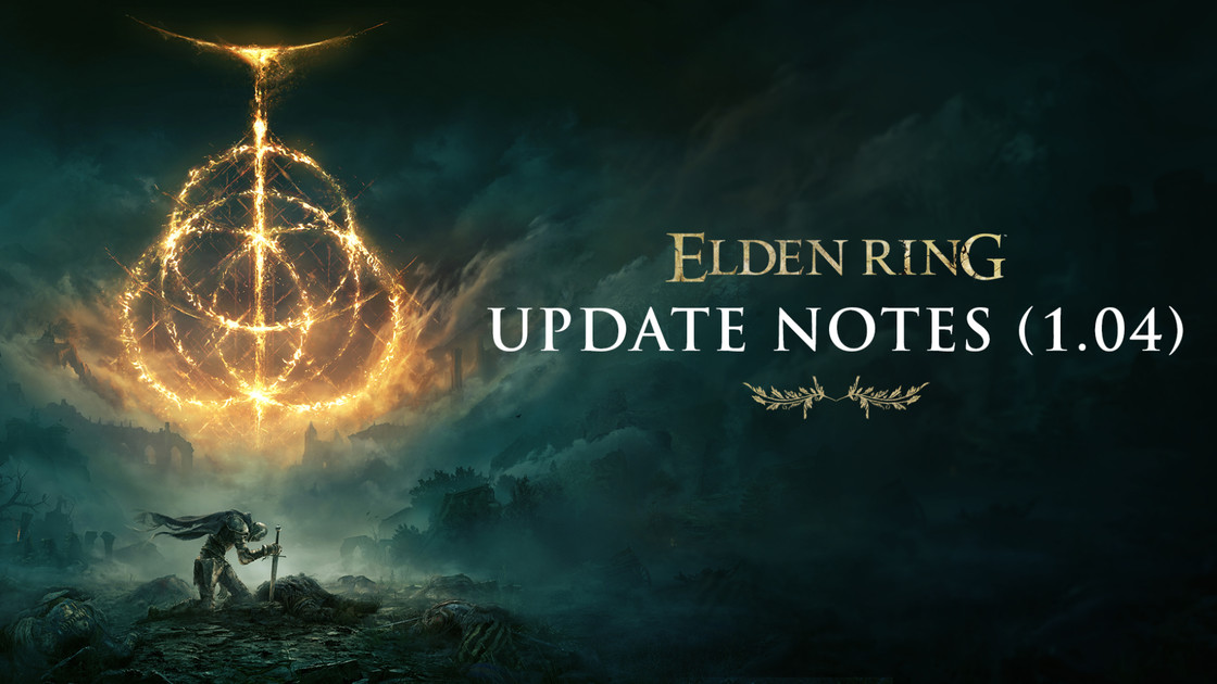 Elden Ring 1.07 patch note, toutes les infos de la mise à jour