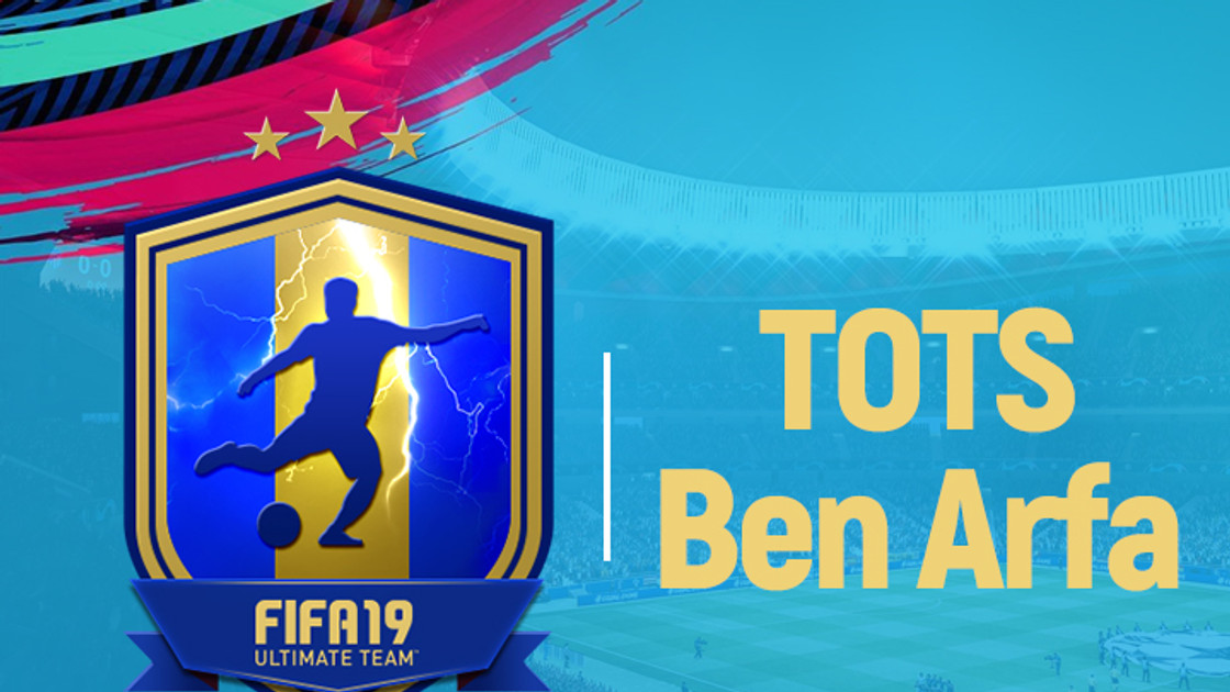 FIFA 19 : Solution DCE TOTS Hatem Ben Arfa