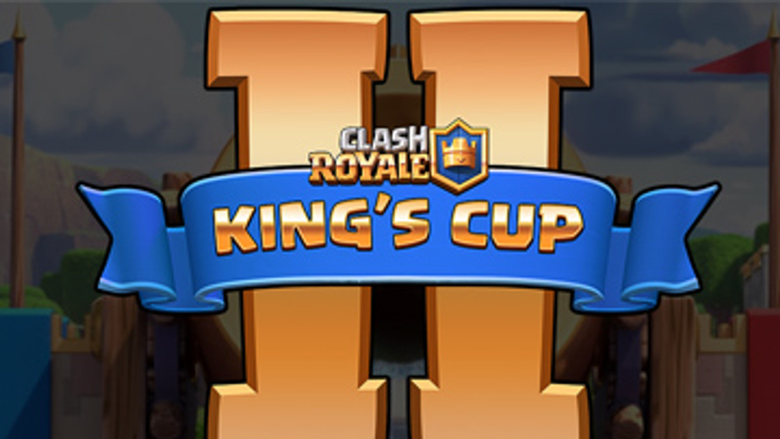 Clash Royale : King's Cup 2