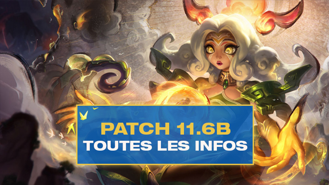 B Patch note 11.6B TFT, toutes les infos sur le hotfix