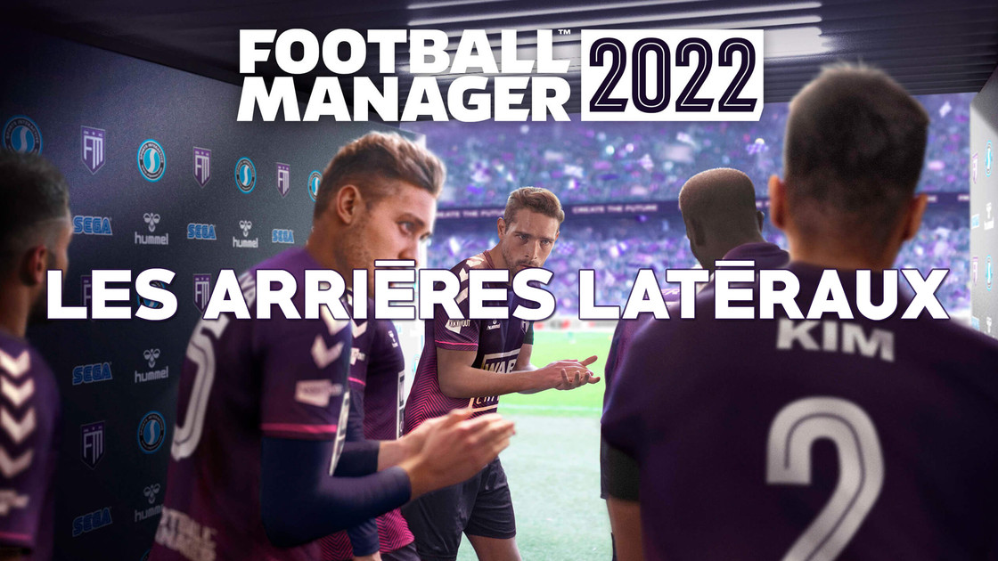 Wonderkids arrières latéraux FM22, quels sont les meilleurs jeunes et pépites sur Football Manager 2022 ?