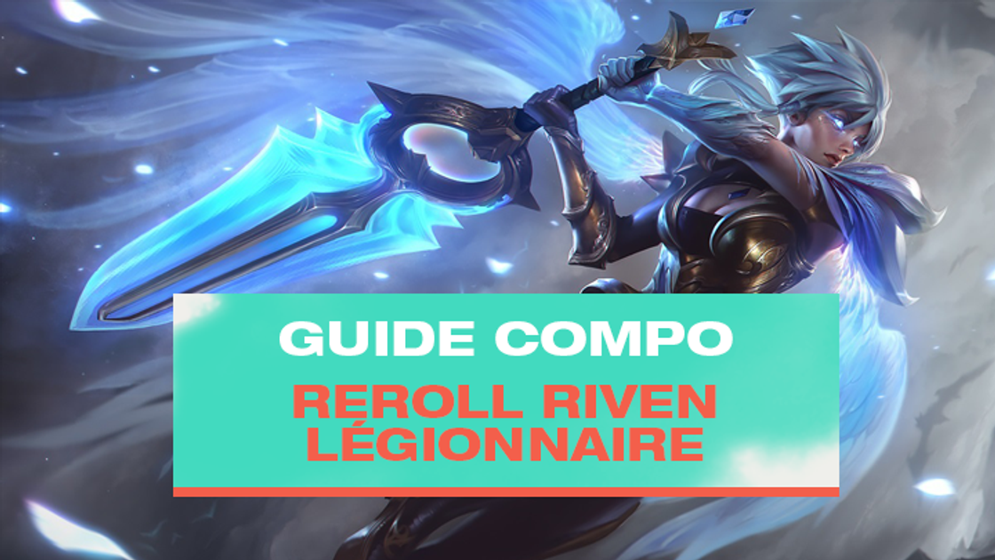 TFT : Compo Reroll Riven avec Légionnaire