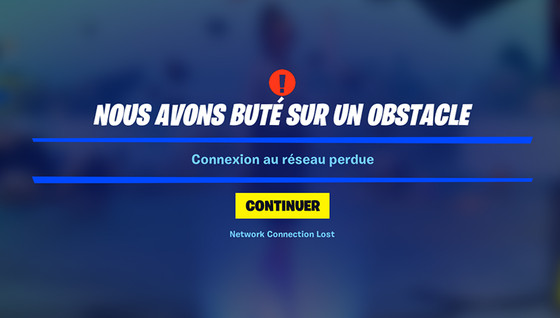 Fortnite connexion perdue au reseau, bug et probleme