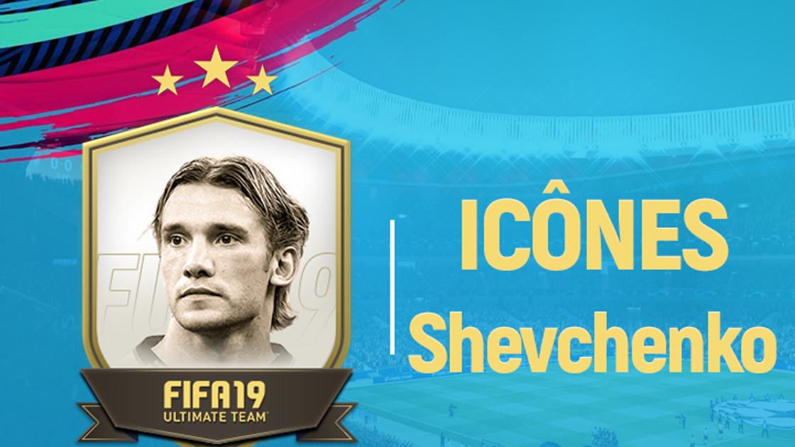 FIFA 19 : Solution DCE Andriy Shevchenko Icônes Prime