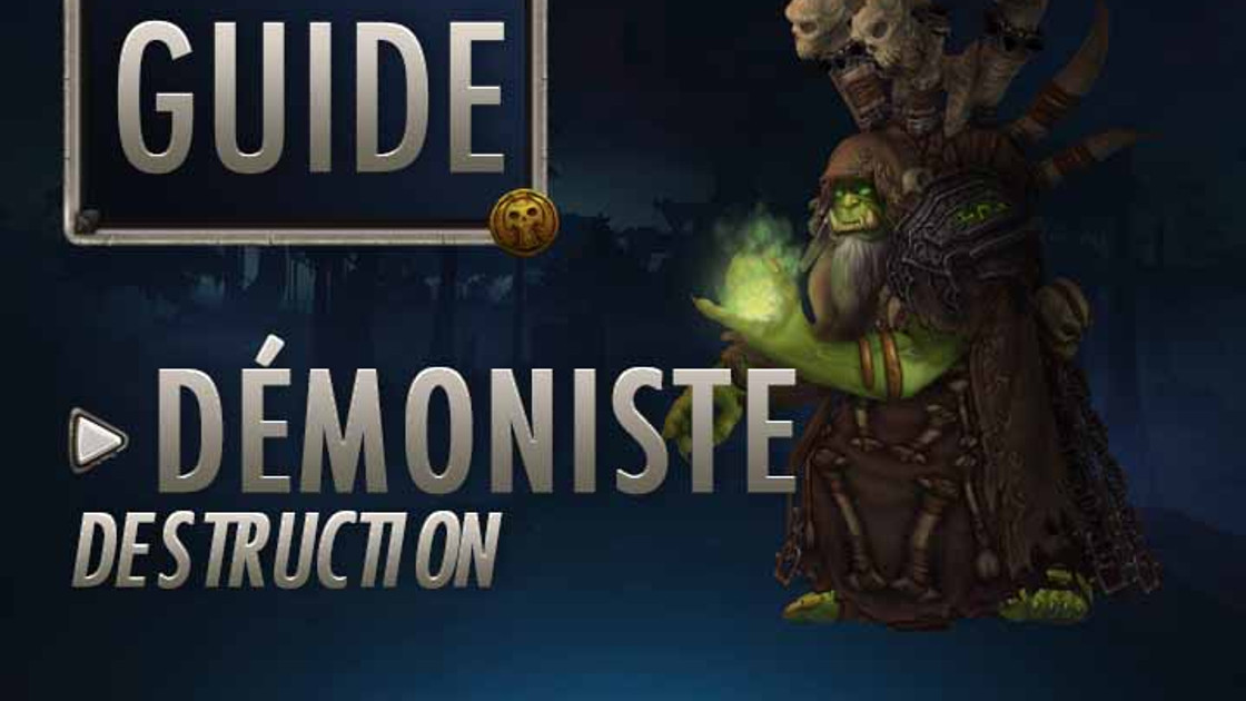 WoW : Guide Démoniste Destruction