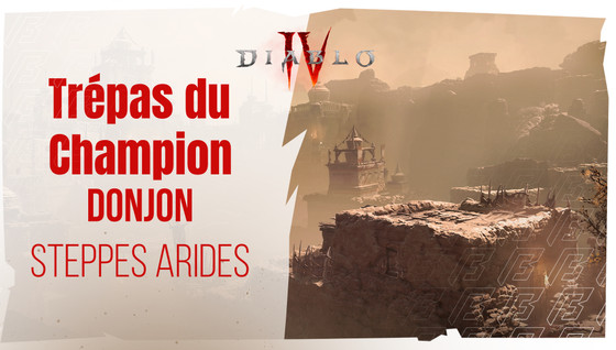 Comment réussir le donjon Trépas du champion ?