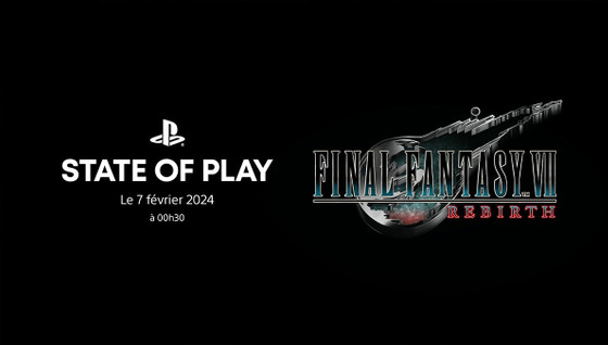 Résumé State of Play Final Fantasy VII Rebirth : toutes les annonces avant la sortie !