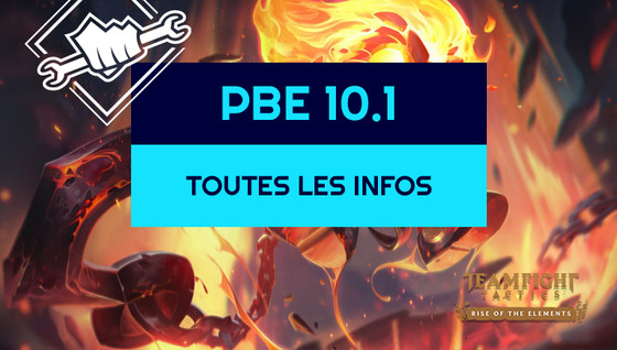 Toutes les infos sur le PBE du patch 10.1 de TFT