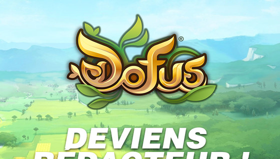 Envie d'écrire sur Dofus ? Rejoins-nous !