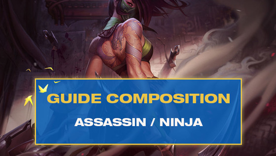 Comment jouer la composition Assassin / Ninja