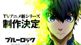 Blue Lock : la saison 3 est confirmée et un film en live-action sera diffusé lors de la Coupe de monde de football