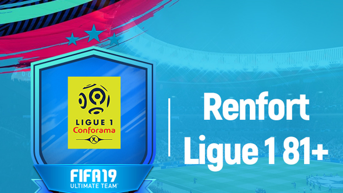 FIFA 19 : Solution DCE Renfort Ligue 1 81+