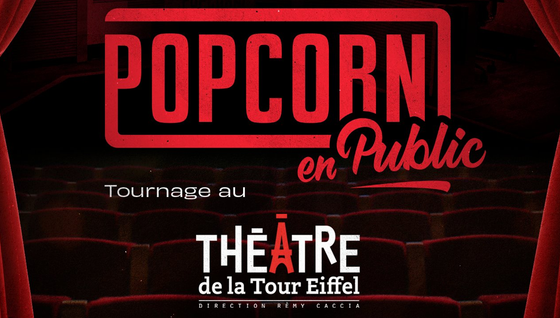 Popcorn revient pour une édition en public au Théâtre de la Tour Eiffel