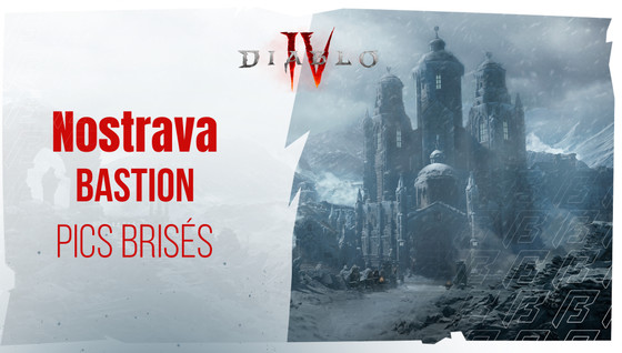 Comment réussir le bastion de Nostrava dans les Pics Brisés sur Diablo 4 ?