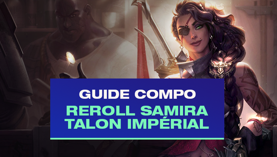 Le guide de la compo Reroll Samira