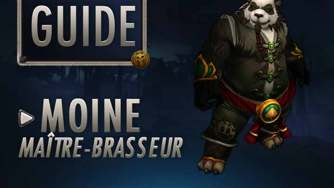 WoW : Guide Moine Maître brasseur
