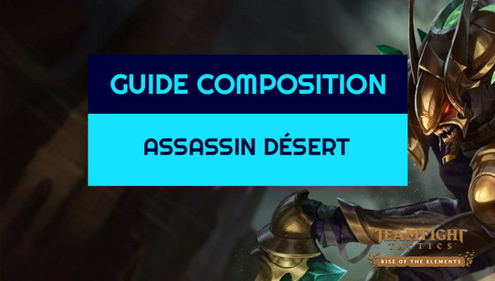Comment jouer la composition Assassin / Désert