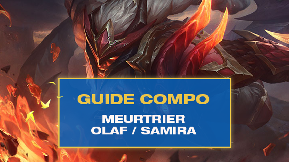 TFT : Compo Meurtrier (Slayer) avec Olaf et Samira sur Teamfight Tactics