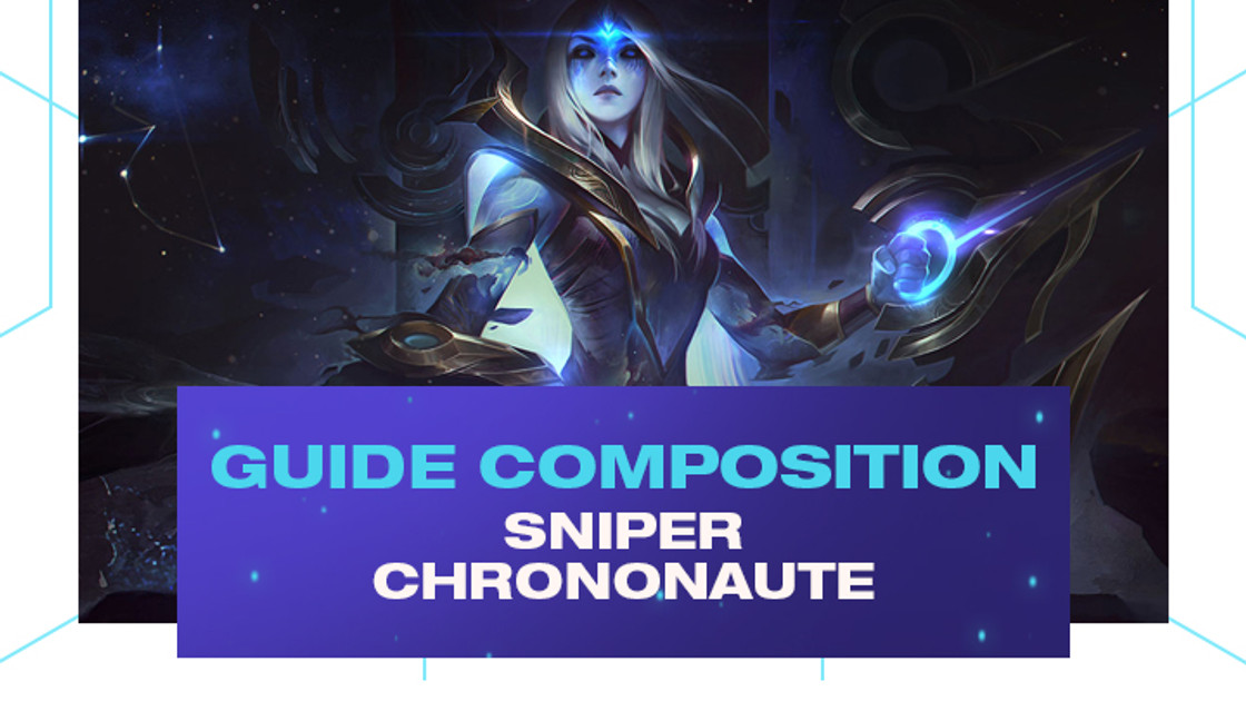 TFT : Compo Sniper et Chrononaute sur le set 3.5 de Teamfight Tactics