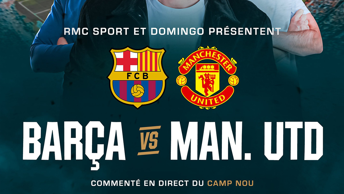 Domingo, Amine et Wiloo commenteront le match FC Barcelone vs Manchester United en direct du Camp Nou