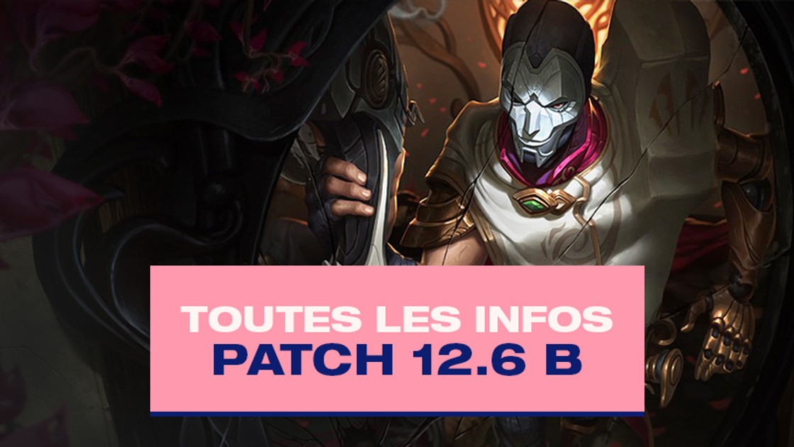 TFT Patch notes 12.6 B, les infos sur la mise à jour