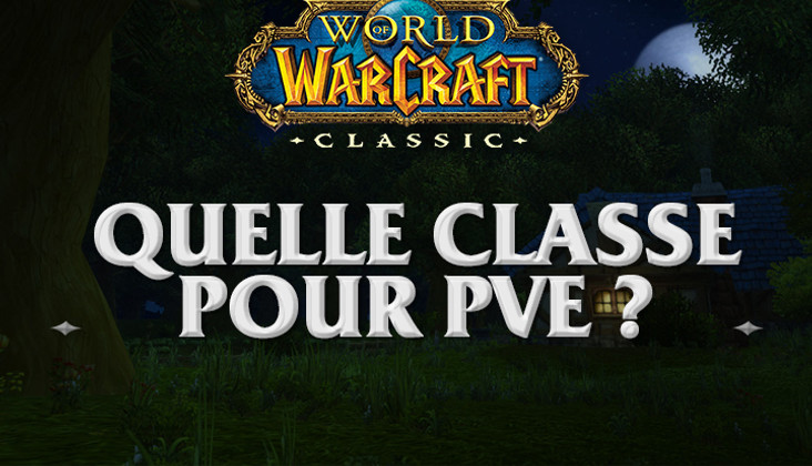 WoW Classic : Quelle classe choisir pour le PvE