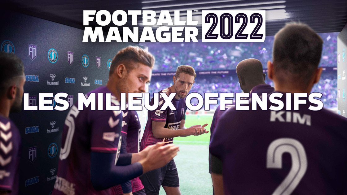 Wonderkids milieux offensifs FM22, quels sont les meilleurs jeunes et pépites sur Football Manager 2022 ?