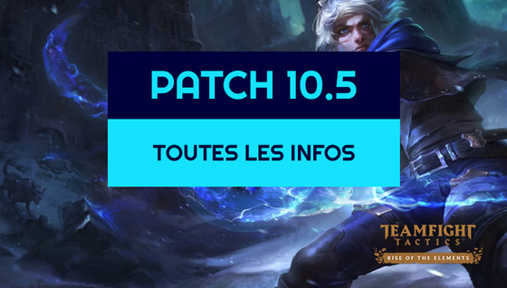 Les infos sur le patch 10.5